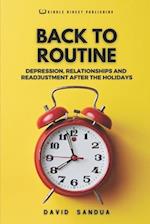 BACK TO ROUTINE: DEPRESSION, RELATIONSHIPS AND READJUSTMENT AFTER THE HOLIDAYS 