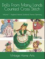 Dolls From Many Lands Counted Cross Stitch: Volume 1 - England, Ireland, Scotland, France, Germany 