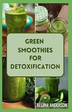 Green Smoothies for Detoxification: Handpicked Recipes for Deep Cleansing and Weight Maintenance 