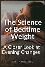 The Science of Bedtime Weight: : A Closer Look at Evening Changes 