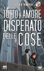 Tutto l'amore disperato delle cose