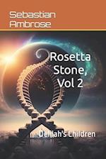 Rosetta Stone Vol 2 : Delilah's Children 