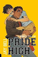 Pride High : Book 3 - Yellow 