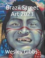Brazil Street Art 2023 