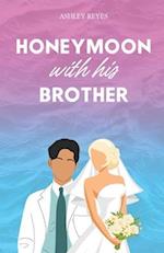 Honeymoon With His Brother: A Spicy Romcom 