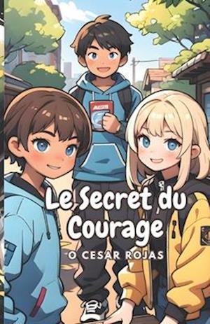 Le Secret du Courage