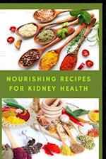 Nourishing Recipes for Kidney Health: : A Cookbook for Dialysis Patients 