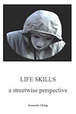 Life Skills: A Streetwise Perspective 