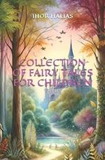 COLLECTION OF FAIRY TALES FOR CHILDREN 