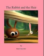 The Rabbit and the Hair 