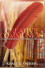 Creative Communion: A 31-Day Devotional for Christian Creatives 