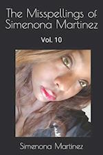 The Misspellings of Simenona Martinez: Vol. 10 