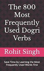 The 800 Most Frequently Used Dogri Verbs: Save Time by Learning the Most Frequently Used Words First 