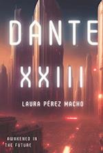 Dante XXIII: Awakened in the future 