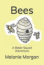 Bees: A Baker Squad Adventure 