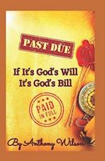 If It's God's Will It's God's Bill