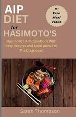 AIP Diet For Hasimoto's: Hasimoto's AIP CookBook with Easy Recipes and Meal Plans For the Diagnosed 