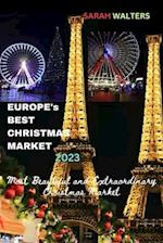 EUROPE'S BEST CHRISTMAS MARKET 2023: Most Beautiful and Extraordinary Christmas Market 