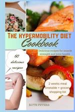 THE HYPERMOBILITY DIET COOKBOOK : Delicious Recipes For Muscle Strength And Joint Health 