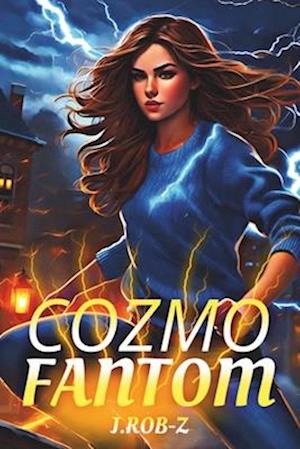 COZMO FANTOM: Chronicles of Monstrous Powers (A YA Fantasy Adventure)