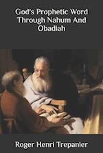 God's Prophetic Word Through Nahum And Obadiah 