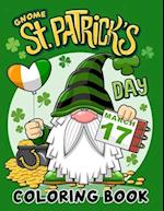 Gnome Saint Patrick's Day Coloring Book: Whimsical Gnome Celebrations 