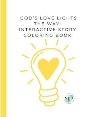 God's Love Lights the Way: Interactive Story Coloring Book