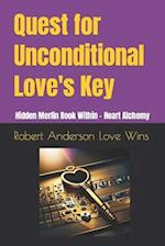 Quest for Unconditional Love's Key: Hidden Merlin Book Within - Heart Alchemy 