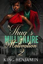 A Thug's Millionaire Motivation 2 