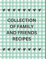 COLLECTION OF FAMILY AND FRIENDS RECIPES 