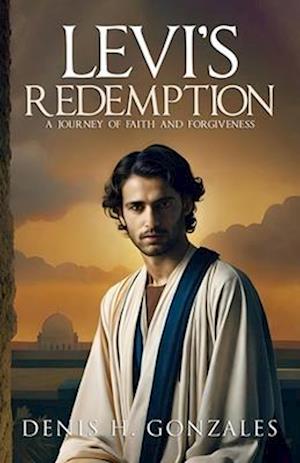 Levi's Redemption: A Journey of Faith and Forgiveness