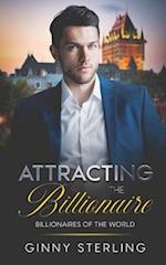 Attracting the Billionaire: A Forced Proximity Billionaire Fairytale Romance 