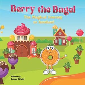 Berry The Bagel: The Magical Journey to Jamland