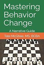 Mastering Behavior Change: A Narrative Guide 