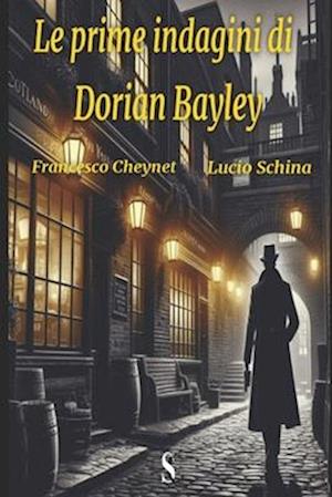 Le prime indagini di Dorian Bayley