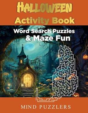 Halloween Activity Book: A Fun & Brain Stimulating Activity Book with Word Puzzles and Mazes