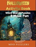 Halloween Activity Book: A Fun & Brain Stimulating Activity Book with Word Puzzles and Mazes 