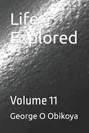 Life Explored : Volume 11