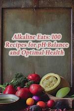 Alkaline Eats: 100 Recipes for pH Balance and Optimal Health 