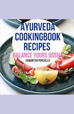 AYURVEDA COOKBOOK RECIPES: BALANCE YOUR DOSHA 