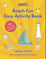Beach Fun Easy Activity Book: Large Print with Conversation Prompts 