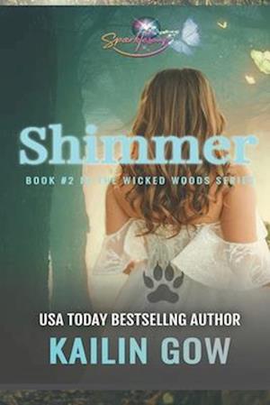 Shimmer (Wicked Woods #2)