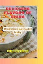 DELICIOUS FLAVORS OF CHINA: 40 Delicacies to make you feel Healthy 