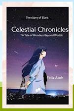 The Celestial Chronicles : A Tale of Wonders Beyond Worlds 