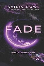 FADE (Kailin Gow's FADE Series: Book 1) 