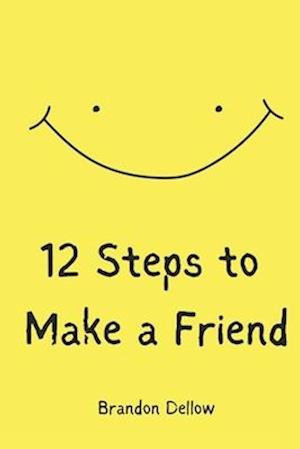 12 Steps To Make A Friend