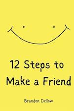 12 Steps To Make A Friend 