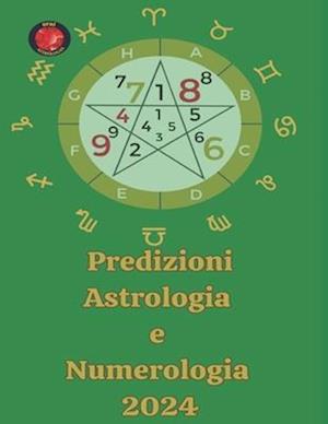 Predizioni Astrologia e Numerologia 2024