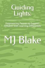 Guiding Lights: : Empowering Parents to Support Children with Learning Differences 
