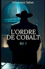 L'ORDRE DE COBALT Vol. 1